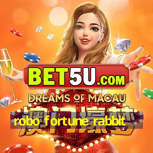 robo fortune rabbit